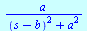 `/`(`*`(a), `*`(`+`(`*`(`^`(`+`(s, `-`(b)), 2)), `*`(`^`(a, 2)))))